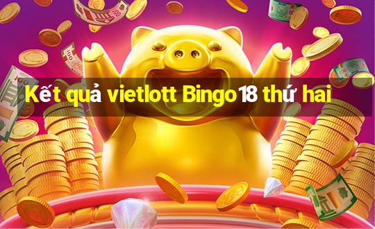 Kết quả vietlott Bingo18 thứ hai