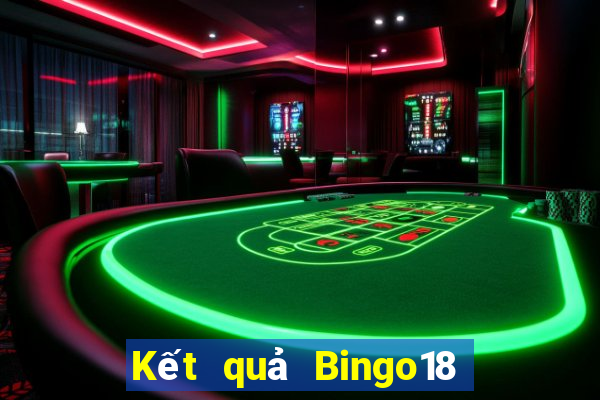 Kết quả Bingo18 ngày thứ năm