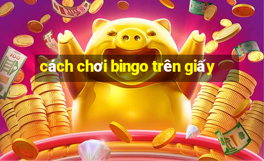 cách chơi bingo trên giấy