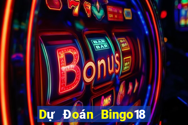 Dự Đoán Bingo18 ngày 25