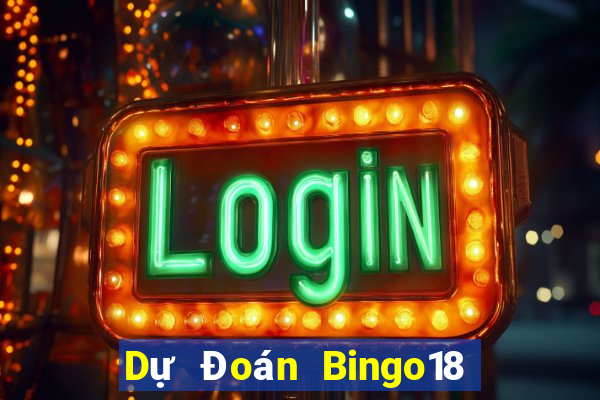 Dự Đoán Bingo18 ngày thứ sáu