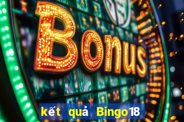 kết quả Bingo18 ngày 27