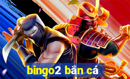 bingo2 bắn cá