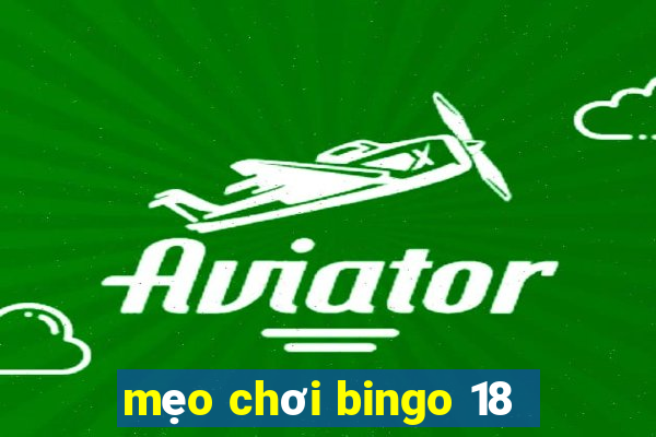 mẹo chơi bingo 18